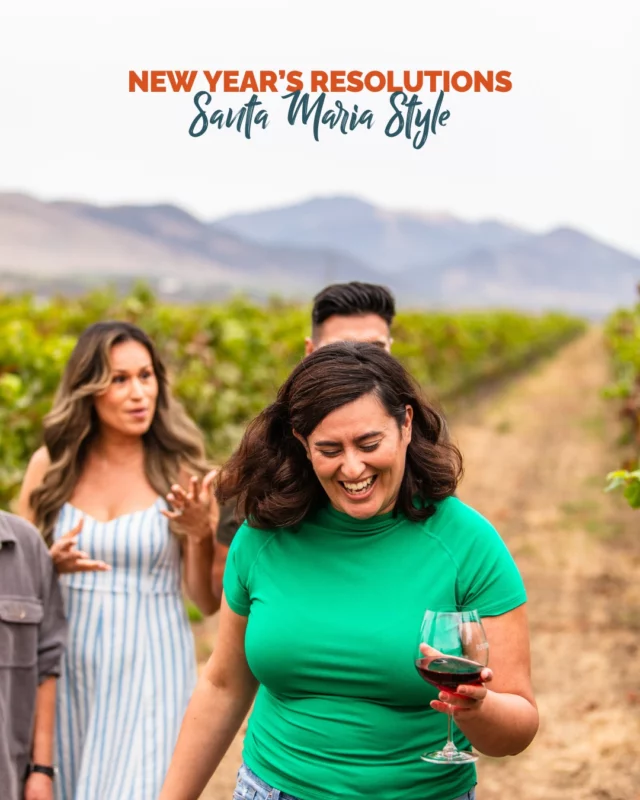 Resolutions just work better #SantaMariaStyle. Let&rsquo;s make this a year worth talking about. 🍷🥩☀️❤️